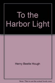To the Harbor Light
