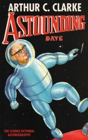 Astounding Days: The Science Fictional Autobiography