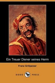 Ein Treuer Diener seines Herrn (Dodo Press) (German Edition)
