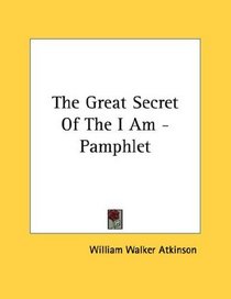 The Great Secret Of The I Am - Pamphlet