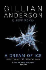 A Dream of Ice (Earthend Saga, Bk 2)