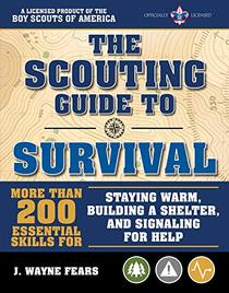 The Scouting Guide to Survival: An Officially-Licensed Book of the Boy Scouts of America (A BSA Scouting Guide)