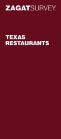 Zagat Survey Texas Restaurants (Zagatsurvey Texas Restaurants)