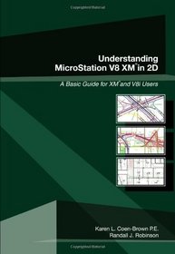 Understanding Microstation V8 XM in 2D: A Basic Guide for XM and V8i Users