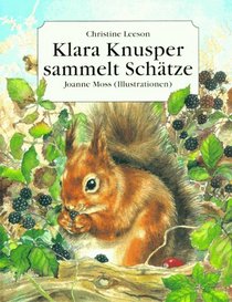 Klara Knusper sammelt Schtze.