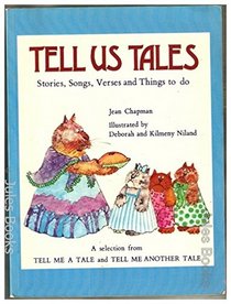 Tell Us Tales: Stories, Songs, Verses and Things to Do: a Selection from Tell Me a Tale and Tell Me Another Tale
