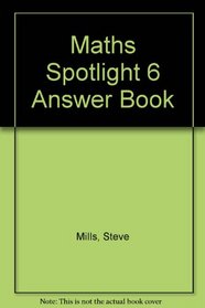 Maths Spotlight 6 Answer Book