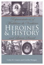 Heroines and History: Representations of Madeleine de Verchres and Laura Secord