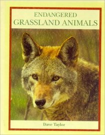 Endangered Grassland Animals (Endangered Animals (Crabtree Hardcover))