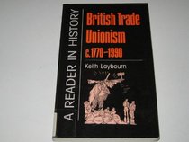 British Trade Unionism, 1770-1990: A Reader in History