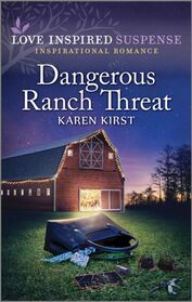 Dangerous Ranch Threat (Love Inspired Suspense, No 1081)