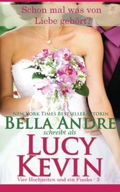 Schon mal was von Liebe gehort? (Vier Hochzeiten und ein Fiasko, Band 3): The Wedding Song German Edition (Volume 3)