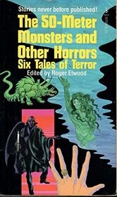 The Fifty-Meter Monsters & Other Horrors
