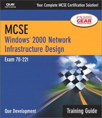 MCSE Windows 2000 Network Infrastructure Design Training Guide (With CD-ROM)