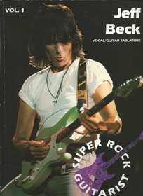 Jeff Beck: Vocal/Guitar Tablature (Super Rock Guitarist)