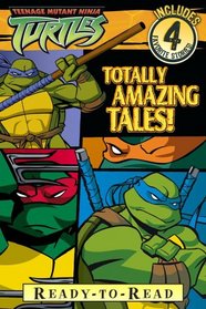 Totally Amazing Tales! (Teenage Mutant Ninja Turtles)