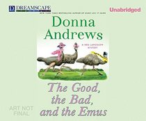 The Good, the Bad, and the Emus (Meg Langslow, Bk 17) (Audio CD)