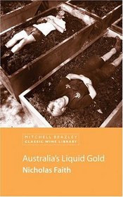 Australia's Liquid Gold (Mitchell Beazley Classic Wine Library)