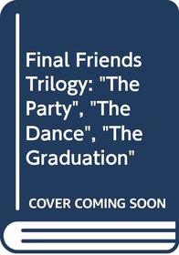 Final Friends Trilogy