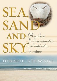 Sea, Sand and Sky: A Guide to Finding Restoration and Inspiration in Nature