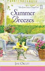 Summer Breezes (Tales from Grace Chapel Inn, Bk 33)