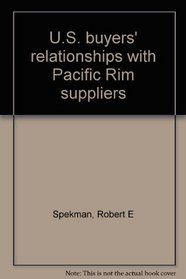 U.S. buyers' relationships with Pacific Rim suppliers