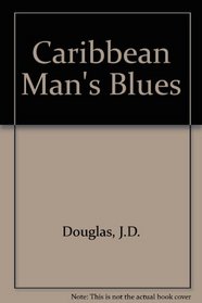 Caribbean Man's Blues