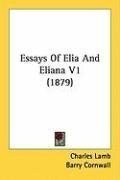 Essays Of Elia And Eliana V1 (1879)