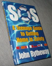 SOS : A Teenage Guide to Getting Home in Safety