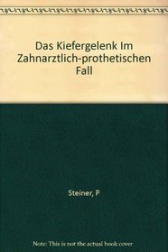Das Kiefergelenk im zahnarztlich-prothetischen Fall: Eine anatomisch-radiographische Untersuchung (German Edition)