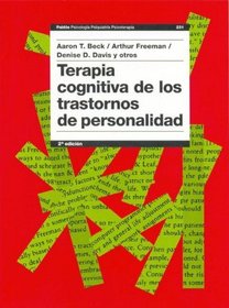 Terapia cognitiva de los trastornos de personalidad (Cognitive Therapy of the Personality Disorders) (Spanish Edition)