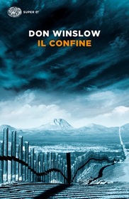Il confine (The Border) (Power of the Dog, Bk 3) (Italian Edition)