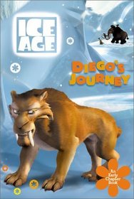 Ice Age: Diego's Journey : An Early Chapter Book (Ice Age)