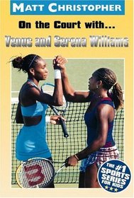 On the Court with... Venus and Serena Williams