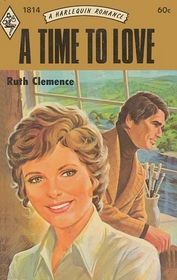 A Time To Love (Harlequin Romance, No 1814)
