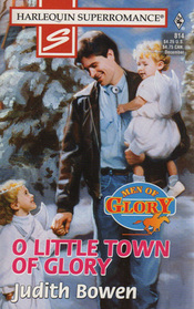 O Little Town of Glory (Men of Glory, Bk 3) (Harlequin Superromance, No 814)