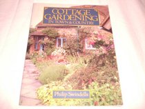 Cottage Gardening in Town and Country