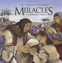 Miracles: Wonders Jesus Worked