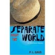 Separate from the World: An Ohio Amish Mystery