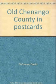 Old Chenango County in postcards