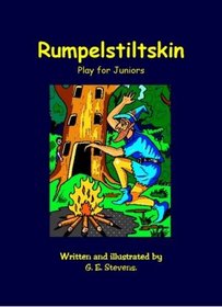 Rumpelstiltskin: A Play for Children