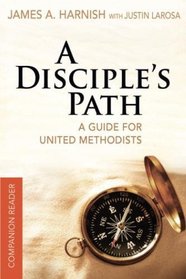 A Disciple's Path Companion Reader: Deepening Your Relationship with Christ and the Church