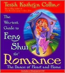 The Western Guide to Feng Shui for Romance: The Dance of Heart and Home