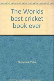 World's Best Cricket Book Ever