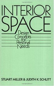 Interior Space: Design Concepts For Personal Needs