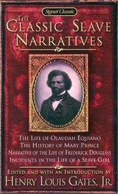 The Classic Slave Narratives