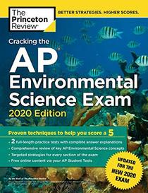 Cracking the AP Environmental Science Exam, 2020 Edition: Practice Tests & Prep for the NEW 2020 Exam (College Test Preparation)