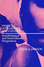 Physical Appearance and Gender: Sociobiological and Sociocultural Perspectives (Suny Series, the Psychology of Women Series)