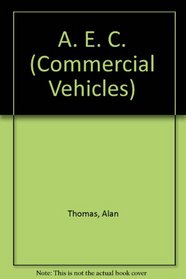 A. E. C. (Commercial Vehicles)