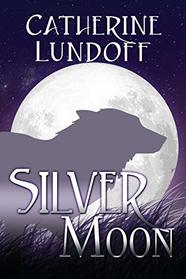 Silver Moon: A Wolves of Wolf's Point Novel